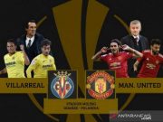 Head-to-head Villarreal vs Manchester United Menjelang Final Liga Europa