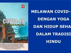 Bijak Menghadapi Pandemi : Melawan Covid-19 dengan Tradisi Hindu (Seri – 3)