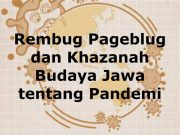 Bijak Menghadapi Pandemi Seri #5 : Rembug Pageblug dan Khazanah Budaya Jawa tentang Wabah