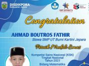 Ahmad Boutros Fathir dari Jepara Juara Kompetisi Sains Nasional Bidang Matematika Tingkat Nasional Tahun 2021