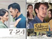 Film “7-24” dan “Satu Untuk Selamanya” Akan Tayang 18 Maret 2022
