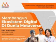Ika Mikom Undip Selenggarakan Webinar ‘Membangun Ekosistem Digital di Dunia Metaverse’