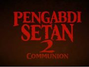 Trailer Pengabdi Setan 2: Communion Resmi Diliris