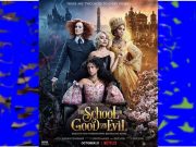 The School for Good and Evil Resmi Rilis di Netflix