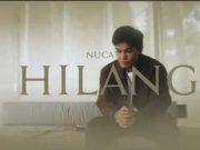 ‘Hilang’ Single Terbaru Nuca, Terinspirasi dari Kisah Pribadi