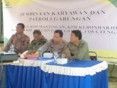LO Divre Jateng Minta Perhutani Mantingan Gencarkan Patroli Gabungan Hingga Blora