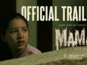 ‘Mama’ Tayang 23 Januari; Ketika Rindu pada Ibu Berubah Menjadi Mimpi Buruk