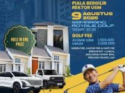 Turnamen Golf Piala Rektor USM 2025 Sediakan Hadiah Mobil dan Rumah