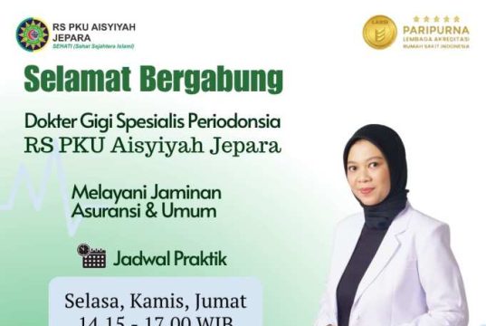 Lengkapi Pelayanan, RS PKU Aisyiah Miliki Dokter Gigi Spesialis Periodonsia