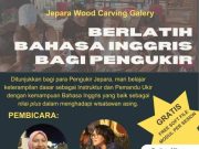 Belajar Bahasa Inggris di Antara Tatah dan Kayu: Galeri Wood Carving Jepara Bersiap Menyambut Turis di Masa Summer